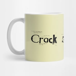 Crack on with it! Mug